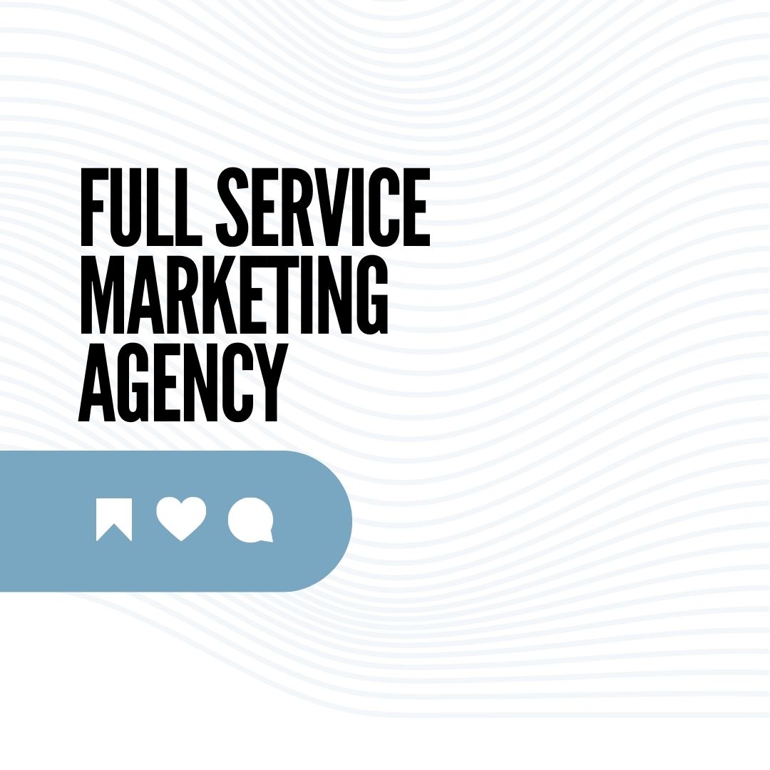 Full Service Marketing Agency