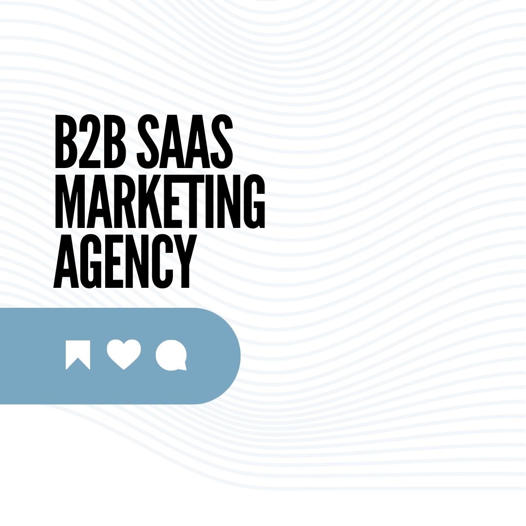 B2B SaaS Marketing Agency